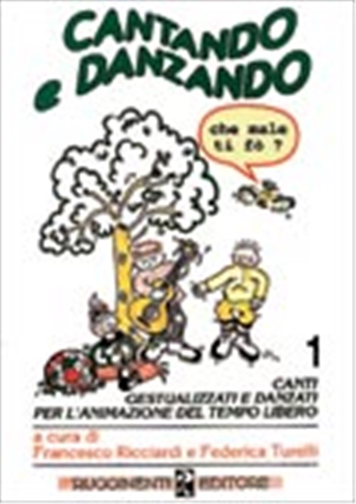 Cantando E Danzando Che Male Ti Fo Vol. 1